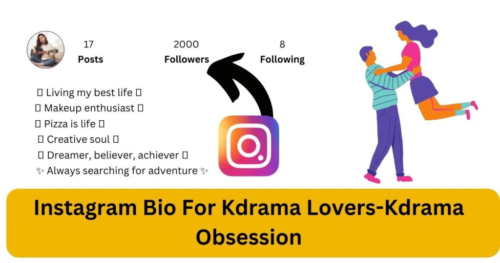 Instagram Bio For Kdrama Lovers-Kdrama Obsession