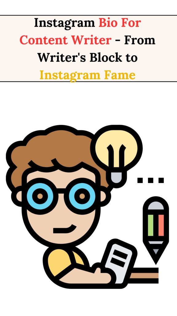 Instagram Bio For Content Writer