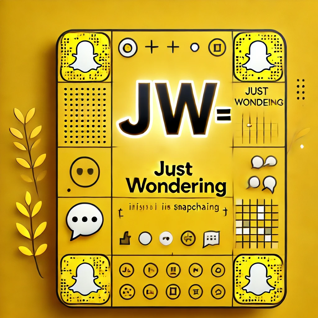 jw means on snapchat